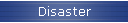 Disaster