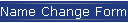 Name Change Forms